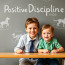 Positive Discipline: How to Raise Well-Behaved Kids