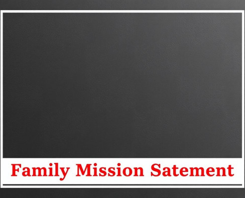 How to Create a Family Mission Statement: A Step-by-Step Guide to Uniting Your Family’s Purpose